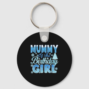 Mummy Of The Birthday Girl Snowflakes Themed Match Key Ring