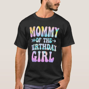 Mummy of the Birthday Girl Tie Dye Colourful Groov T-Shirt