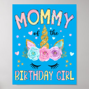 Mummy Of The Birthday Girl Unicorn Floral Family Poster