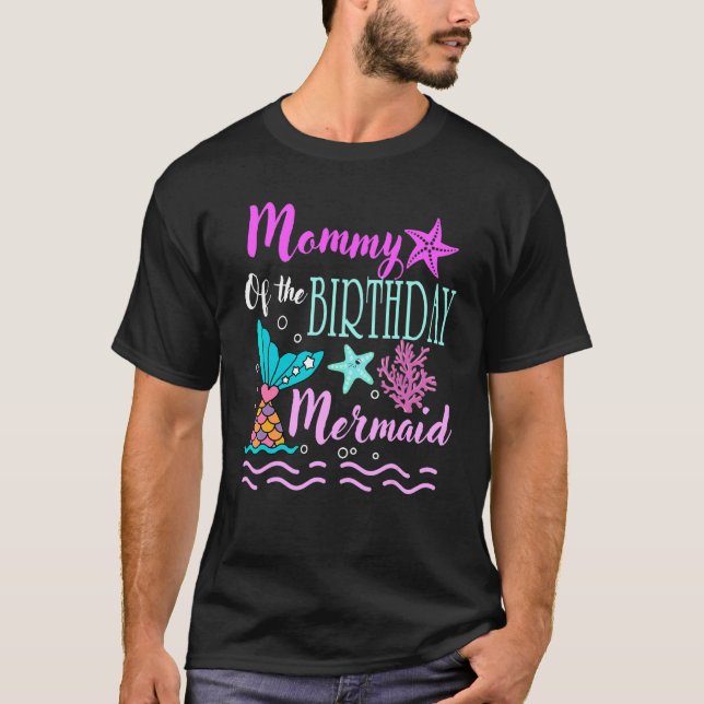 Mummy Of The Birthday Mermaid Birthday Mothers Day T-Shirt (Front)