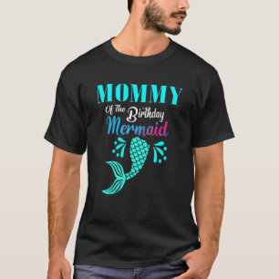 Mummy Of The Birthday Mermaid Matching Family Birt T-Shirt