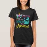 Mummy Of The Birthday Mermaid Party Matching Merma T-Shirt<br><div class="desc">Mummy Of The Birthday Mermaid Party Matching Mermaid Mum</div>