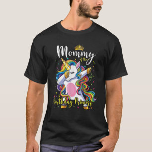 Mummy of the Birthday Princess Dab Unicorn Birthda T-Shirt