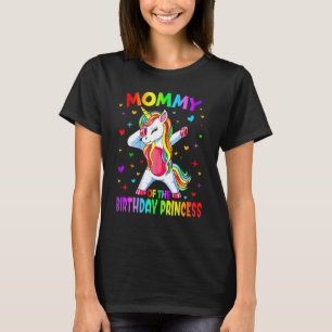 Mummy Of The Birthday Princess Dabbing Unicorn T-Shirt