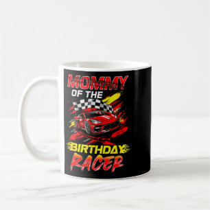 Mummy Of The Birthday Racer Race Car Party Family Coffee Mug
