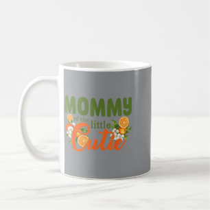 Mummy Of The Little Cutie Orange Clementine Bday Coffee Mug
