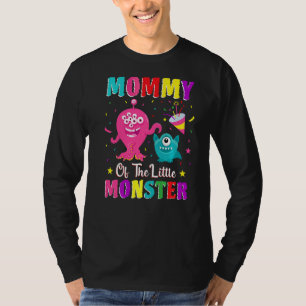 Mummy Of The Little Monster Family Matching Birthd T-Shirt