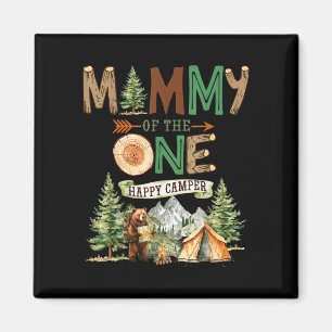Mummy of the one happy camper 1st birthday camping magnet