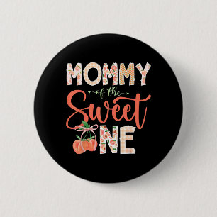 Mummy of The Sweet One Peach 1st Birthday Girl 6 Cm Round Badge