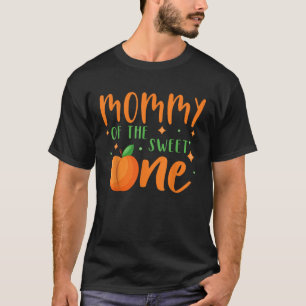 Mummy of the Sweet One Sweet Peach Summer 1st Birt T-Shirt