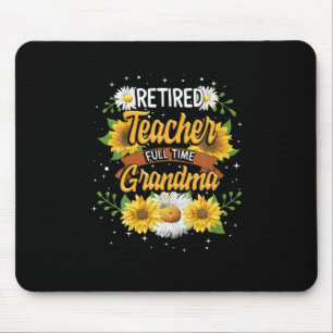 Mummy Retired Teacher Full Time Grandma Retirement Mouse Pad