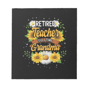 Mummy Retired Teacher Full Time Grandma Retirement Notepad