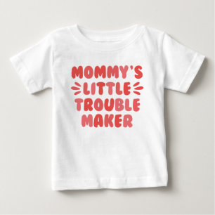 Mummy’s Little Trouble Maker Baby T-Shirt