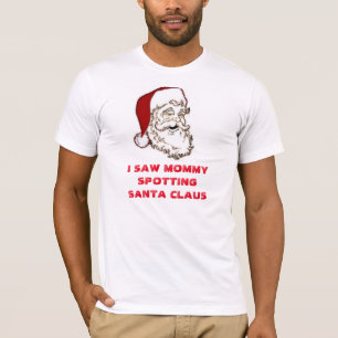 Mummy spotting Santa Claus T-Shirt