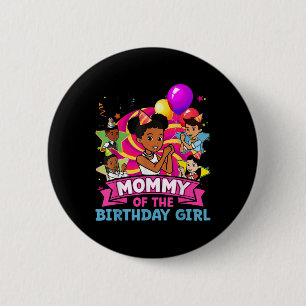 Mummy The Birthday Girl Party Pink Doll Family Dec 6 Cm Round Badge