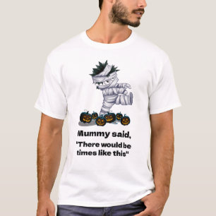 Mummy Time T-Shirt