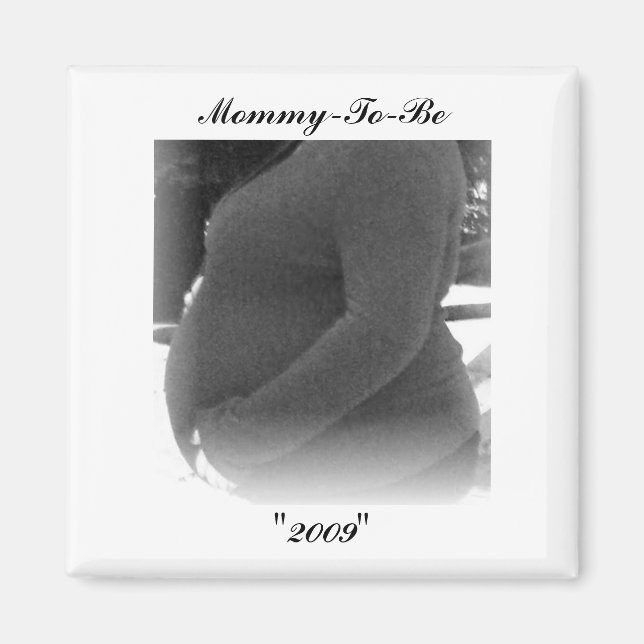 Mummy-To-Be, "2009" Magnet (Front)