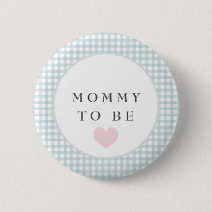 Mummy to be baby shower button with blue gingham