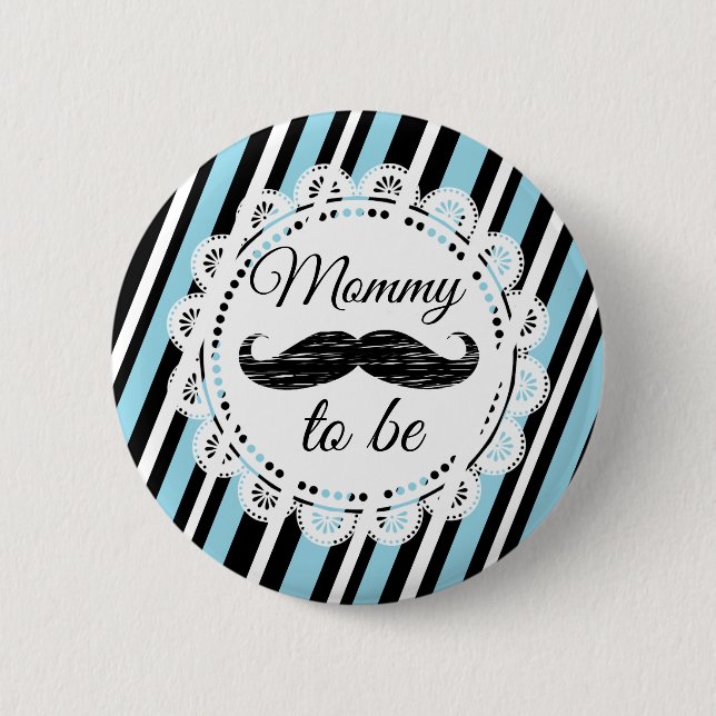 Mummy To Be Blue & Black Moustache Shower Button (Front)