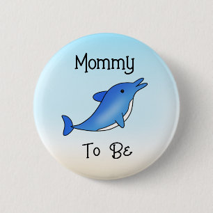 Mummy to Be Dolphin Under the Sea Themed 6 Cm Round Badge