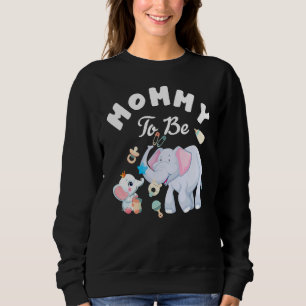 Mummy To Be Elephant Baby Shower Mother's Day 2 Sweatshirt
