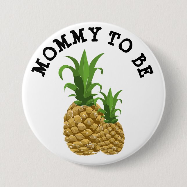 Mummy to be Funny mama & baby Pineapple Button (Front)