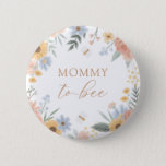 Mummy to Bee Baby Shower 6 Cm Round Badge<br><div class="desc">Let everyone know you're the mummy-to-bee with this sweet button,  featuring colourful flowers and bumblebees.</div>