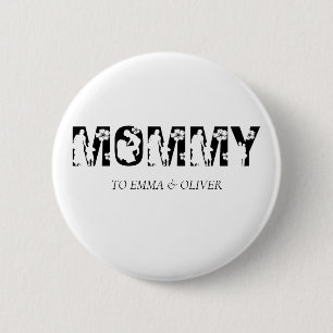 Mummy   Unique Mum Mother's Day Kids Names 6 Cm Round Badge