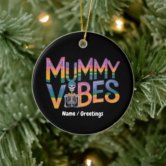 Mummy Vibes Colourful Skeleton Retro Typography Ceramic Ornament (Tree)