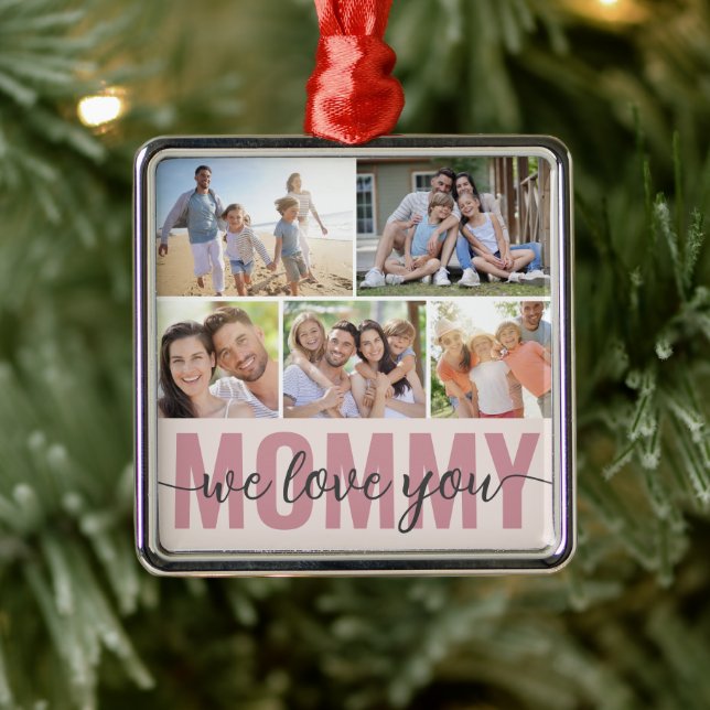 Mummy We Love You Photo Collage  Metal Ornament (Tree)