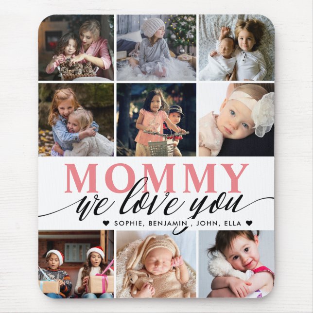 Mummy We Love You Photo Collage  Mouse Pad (Front)