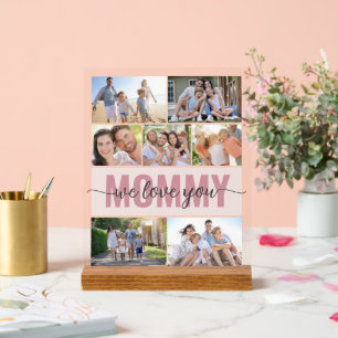 Mummy We Love You Photo Collage Pink 7 Pictures Acrylic Sign