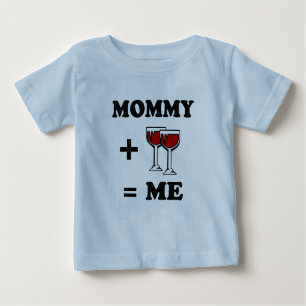 Mummy + Wine = Me baby t-shirt