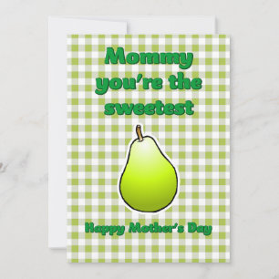 Mummy you're the Sweetest Pear Thank You Card