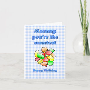 Mummy you're the Sweetest Wine gum Birthday Card