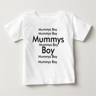Mummys Boy, Mummys Boy, Mummys Boy, Mummys Boy,... Baby T-Shirt
