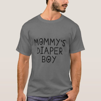 Mummy's Diaper Boy Quote T-Shirt