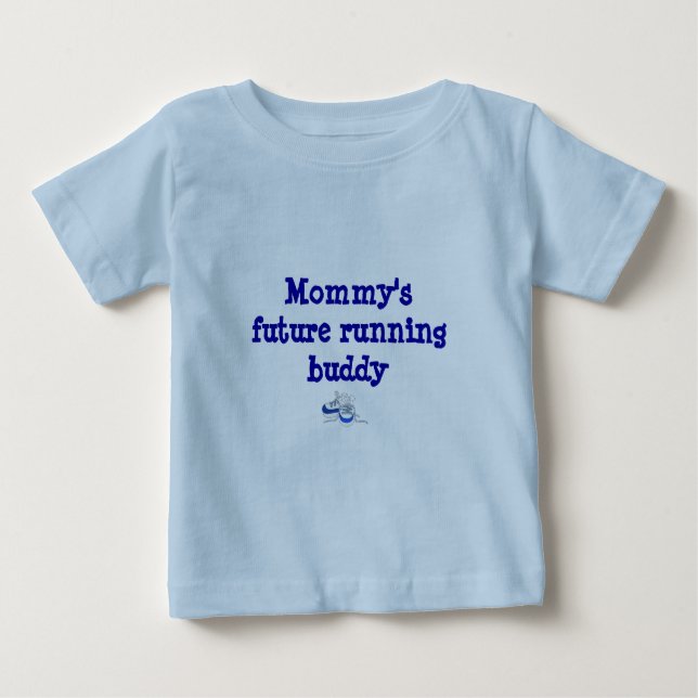 Mummy's Future Running Buddy Baby T-Shirt (Front)