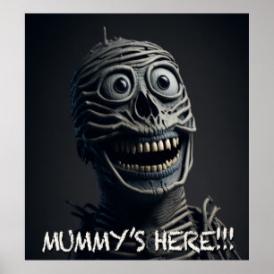 Mummy's Here Poster