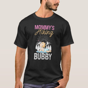 Mummy's Hiking Bubby Newborn Children Baby T-Shirt