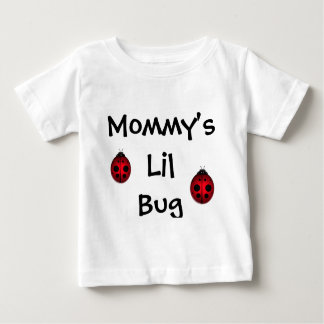 Mummy's Lil Bug Baby T-Shirt
