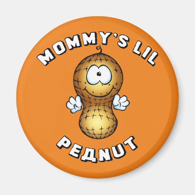 Mummy's Lil Peanut Magnet (Front)