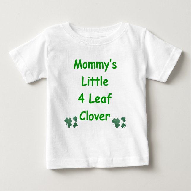 Mummy's Little 4 Leaf Clover Baby T-Shirt (Front)