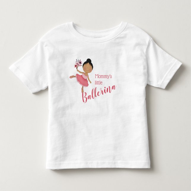 Mummy's Little Ballerina  (Black Hair) Toddler T-Shirt (Front)