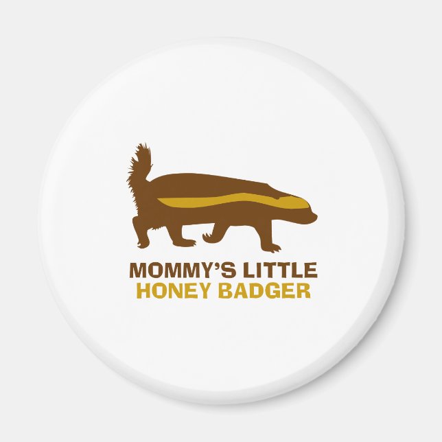 Mummy's Little Honey Badger Magnet (Front)