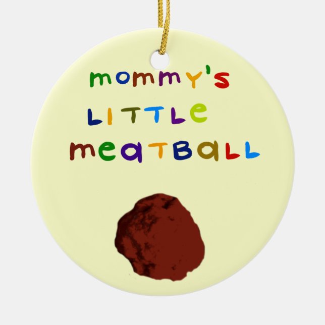 Mummy's Little Meatball Customised Ornament (Front)