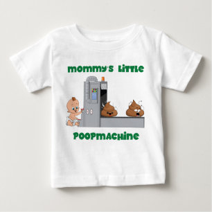 Mummy's little poop machine baby T-shirt