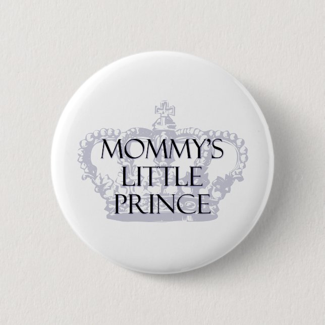 Mummy's Little Prince 6 Cm Round Badge (Front)