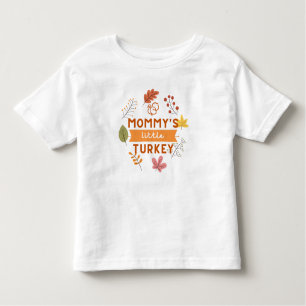 Mummy's  Little Turkey Toddler T-Shirt