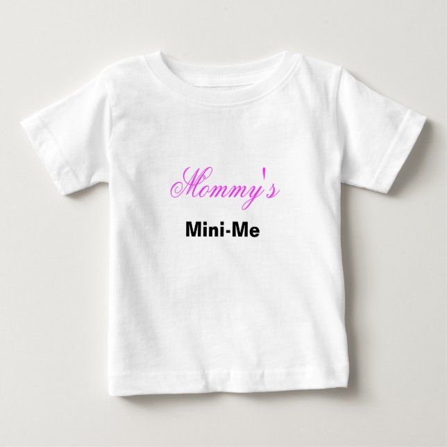 Mummy's Mini-Me Baby T-Shirt (Front)